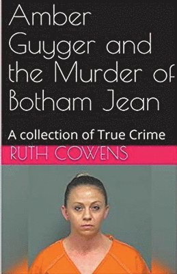 bokomslag Amber Guyger and the Murder of Botham Jean