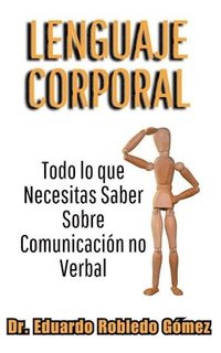 bokomslag Lenguaje Corporal Todo lo que Necesitas Saber Sobre Comunicacin no Verbal