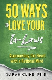 bokomslag 50 Ways to Love Your InLaws