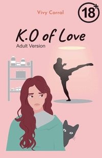 bokomslag K.O. of Love Adult Version