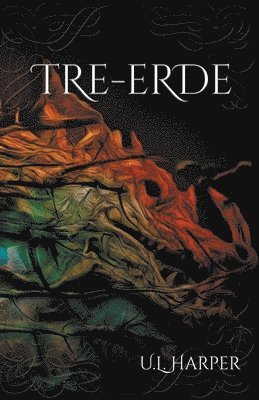 U L Harper, U. L. Harper, U.L. Harper - Tre-erde, Häftad