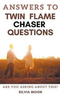 bokomslag Answers To Twin Flame Chaser Questions