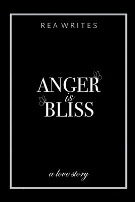 Anger is Bliss 1