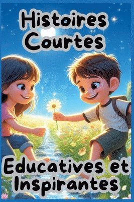 bokomslag Histoires Courtes Educatives et Inspirantes