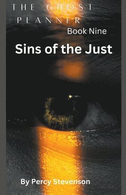 Ghost Planner ... Book Nine ... Sin's of the Just ...