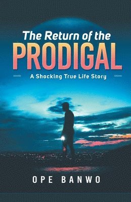 bokomslag The Return Of The Prodigal