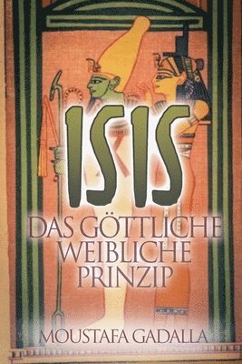 bokomslag Isis Das Gttliche Weibliche Prinzip