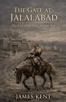 James Kent - Gate at Jalalabad, Häftad. Tillgänglighet: Lägg i varukorg