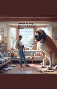 bokomslag Real Dog Owner's Survival Guide