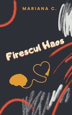 Firescul Haos 1