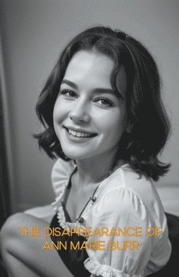 bokomslag Disappearance of Ann Marie Burr