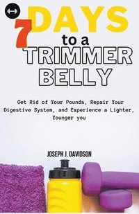 bokomslag 7 Days to a Trimmer Belly