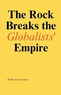 bokomslag The Rock Breaks the Globalists Empire