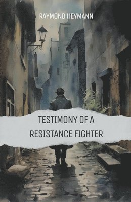 bokomslag Testimony of a Resistance Fighter