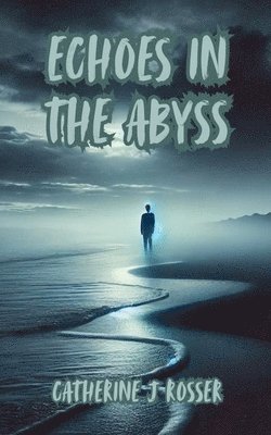 Echoes in the Abyss 1