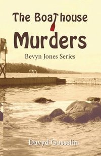 bokomslag The Boathouse Murders