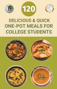 bokomslag 120 Delicious And Quick One-Pot Meals for College Students