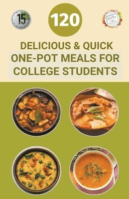 bokomslag 120 Delicious And Quick One-Pot Meals for College Students