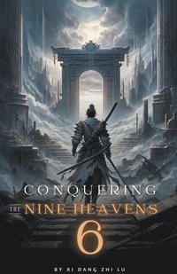 bokomslag Conquering the Nine Heavens
