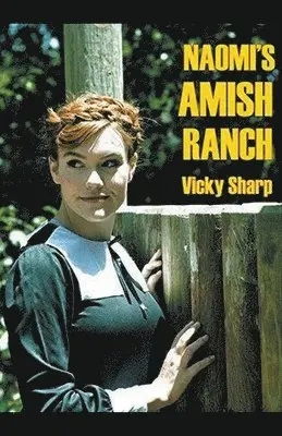 Vicky Sharp - Naomi's Amish Ranch, Häftad. Tillgänglighet: Lägg i varukorg