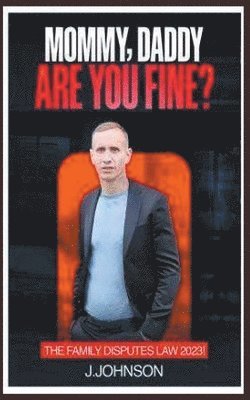 J Johnson, J. Johnson, J.Johnson - Mommy, Daddy are You Fine!, Häftad