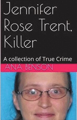 bokomslag Jennifer Rose Trent, Killer