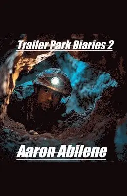 Aaron Abilene - Trailer Park Diaries 2, Häftad. Tillgänglighet: Lägg i varukorg