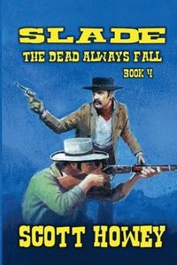 bokomslag Slade - The Dead Always Fall