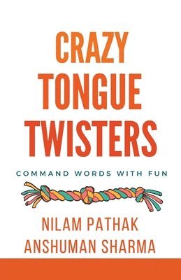 Crazy Tongue Twisters- Command Words with Fun 1