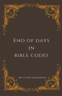 bokomslag End of days in Bible Cides