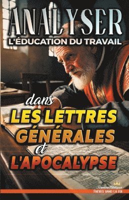 Analyser L'ducation du Travail dans les Lettres gnrales et l'Apocalypse 1