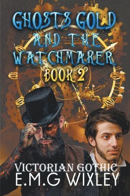 Ghosts Gold and the Watchmaker 1