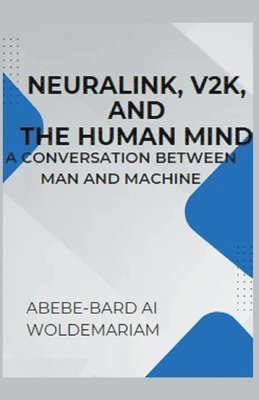 Neuralink, V2K, and the Human Mind 1