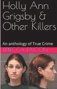 bokomslag Holly Ann Grigsby & Other Killers