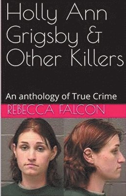 Holly Ann Grigsby & Other Killers 1