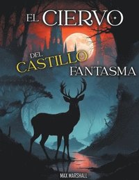 bokomslag El Ciervo del Castillo Fantasma