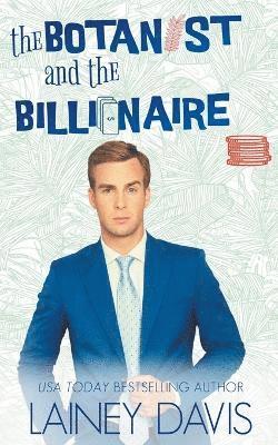 The Botanist and the Billionaire 1