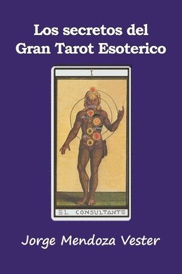 Jorge Mendoza Vester - secretos del Gran Tarot Esotérico, Häftad