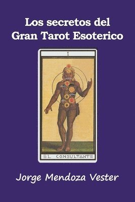 Los secretos del Gran Tarot Esotrico 1