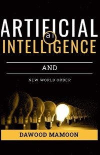 bokomslag Artificial Intelligence and New World Order