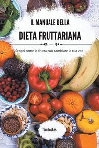 bokomslag Il manuale della dieta fruttariana