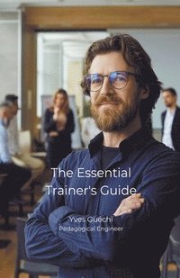 bokomslag The Essential Trainer's Guide
