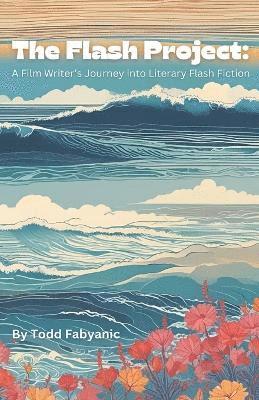 Todd Fabyanic - Flash Project, Häftad