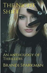 bokomslag Night Shift An Anthology of Thrillers