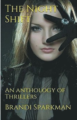 bokomslag Night Shift An Anthology of Thrillers