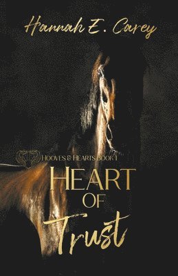 Hannah E Carey, Hannah E. Carey - Heart of Trust, Häftad