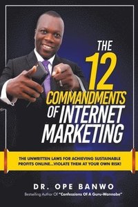 bokomslag 12 Commandments Of Internet Marketing
