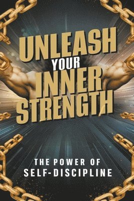 bokomslag Unleash Your Inner Strength