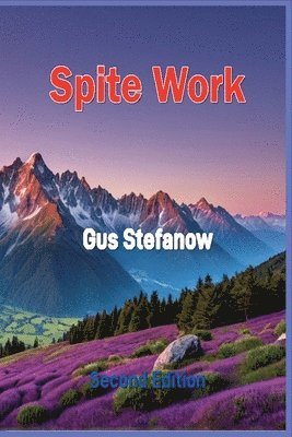 Gus Stefanow, GUS STEFANOW - Spite Work, Häftad
