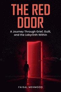 bokomslag The Red Door: A Journey Through Grief, Guilt, and the Labyrinth Within